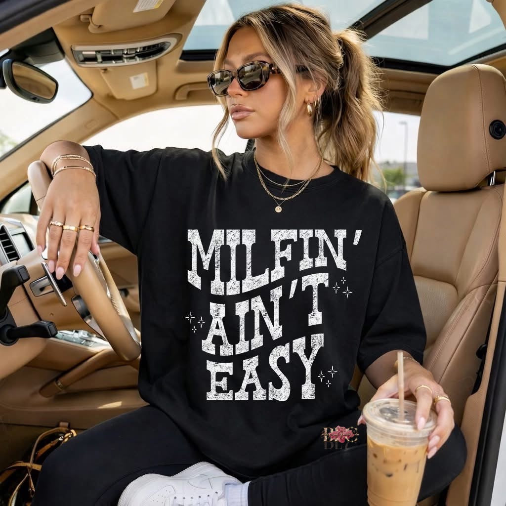 Milfin' Ain't Easy