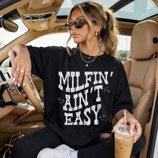 Milfin' Ain't Easy